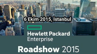 HP Roadshow 2015, ISTANBUL