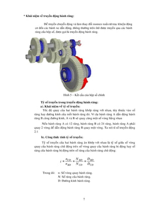 7
* Khái niệm về truyền động bánh răng:
Hình 5 – Kết cấu của hộp số chính
 