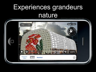 Experiences grandeurs
        nature
 