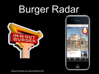 Burger Radar




Calque developé par AugmentReality (UK)
 