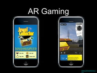 AR Gaming




            www.johnsietsma.c
 