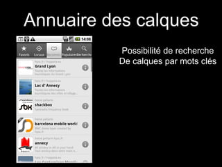Annuaire des calques
          Possibilité de recherche
          De calques par mots clés
 