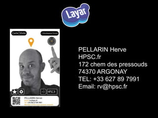 PELLARIN Herve
HPSC.fr
172 chem des pressouds
74370 ARGONAY
TEL: +33 627 89 7991
Email: rv@hpsc.fr
 