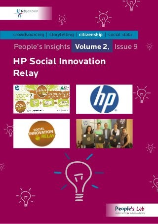 crowdsourcing | storytelling | citizenship | social data

People’s Insights Volume 2, Issue 9

HP Social Innovation
Relay
 
