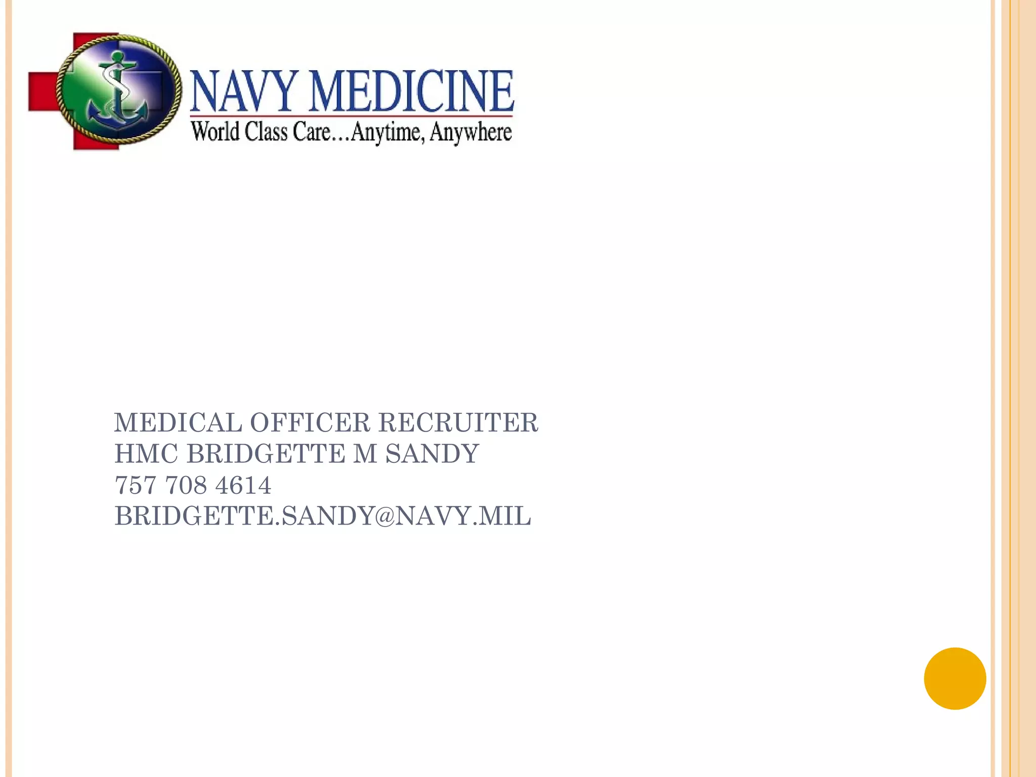 MEDICAL OFFICER RECRUITER HMC BRIDGETTE M SANDY 757 708 4614 [email_address] 