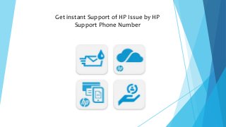 Get instant Support of HP Issue by HP
Support Phone Number
 