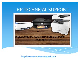 HP TECHNICAL SUPPORT
http://www.aus-printersupport.com
 