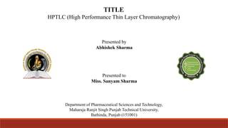 HPTLC (High Performance Thin Layer Chromatography) | PPTX | Chemistry ...