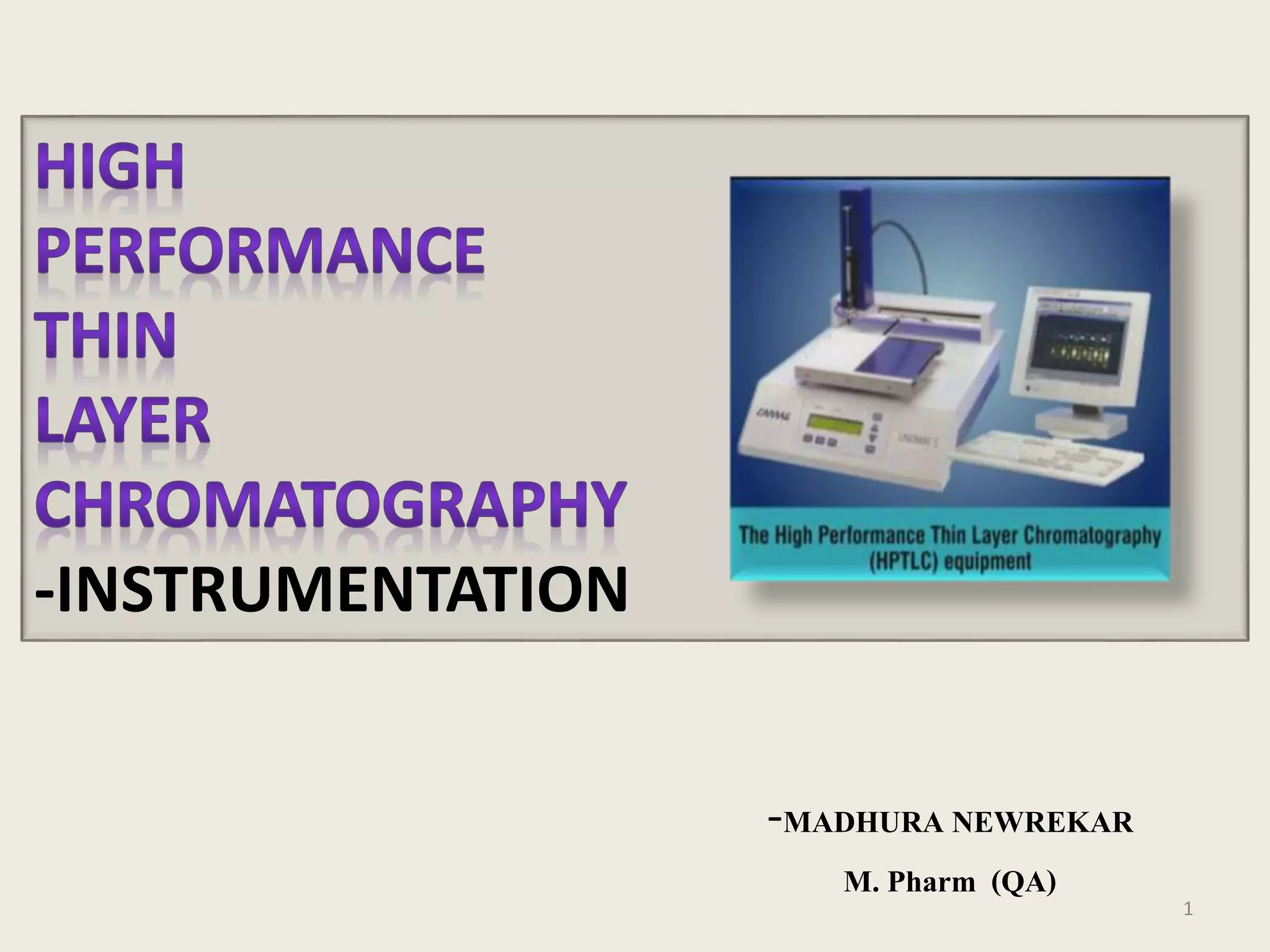 High Performance Thin Layer Chromatography (HPTLC) instrumentation ...