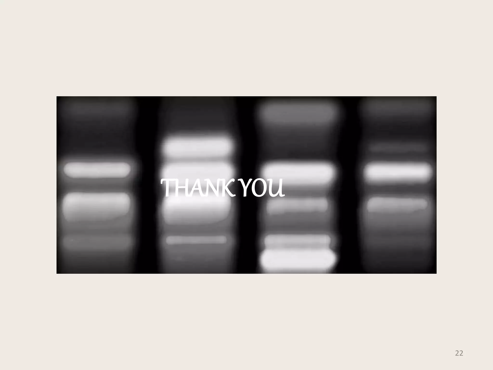 THANK YOU
22
 
