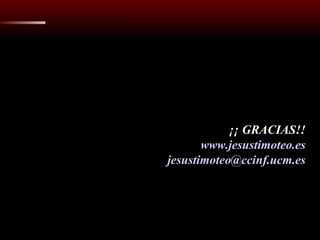 ¡¡ GRACIAS!! www.jesustimoteo.es [email_address] 