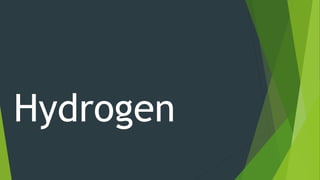 Hydrogen
 