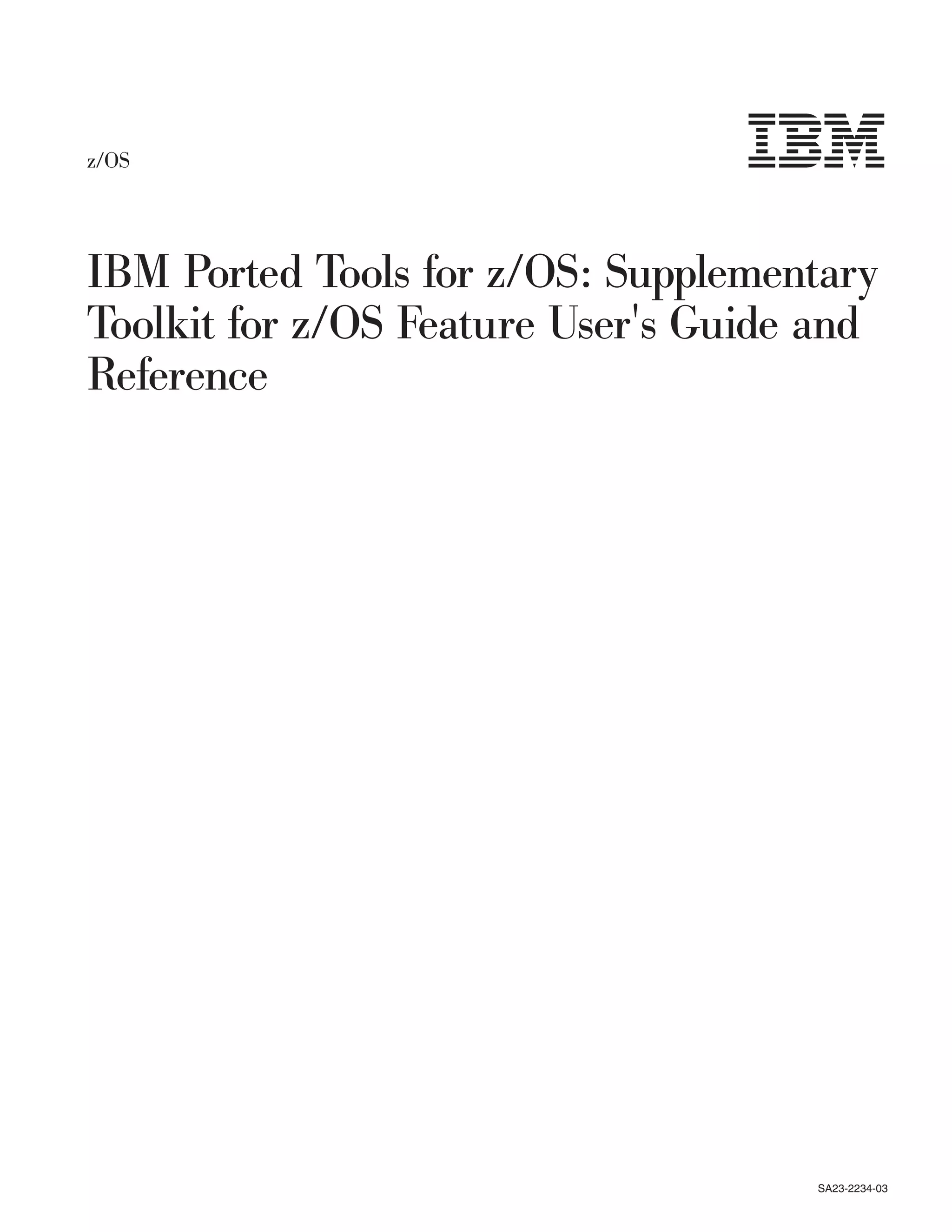 IBM Ported Tools for z/OS Supplementary Toolkit for z/OS Feature User