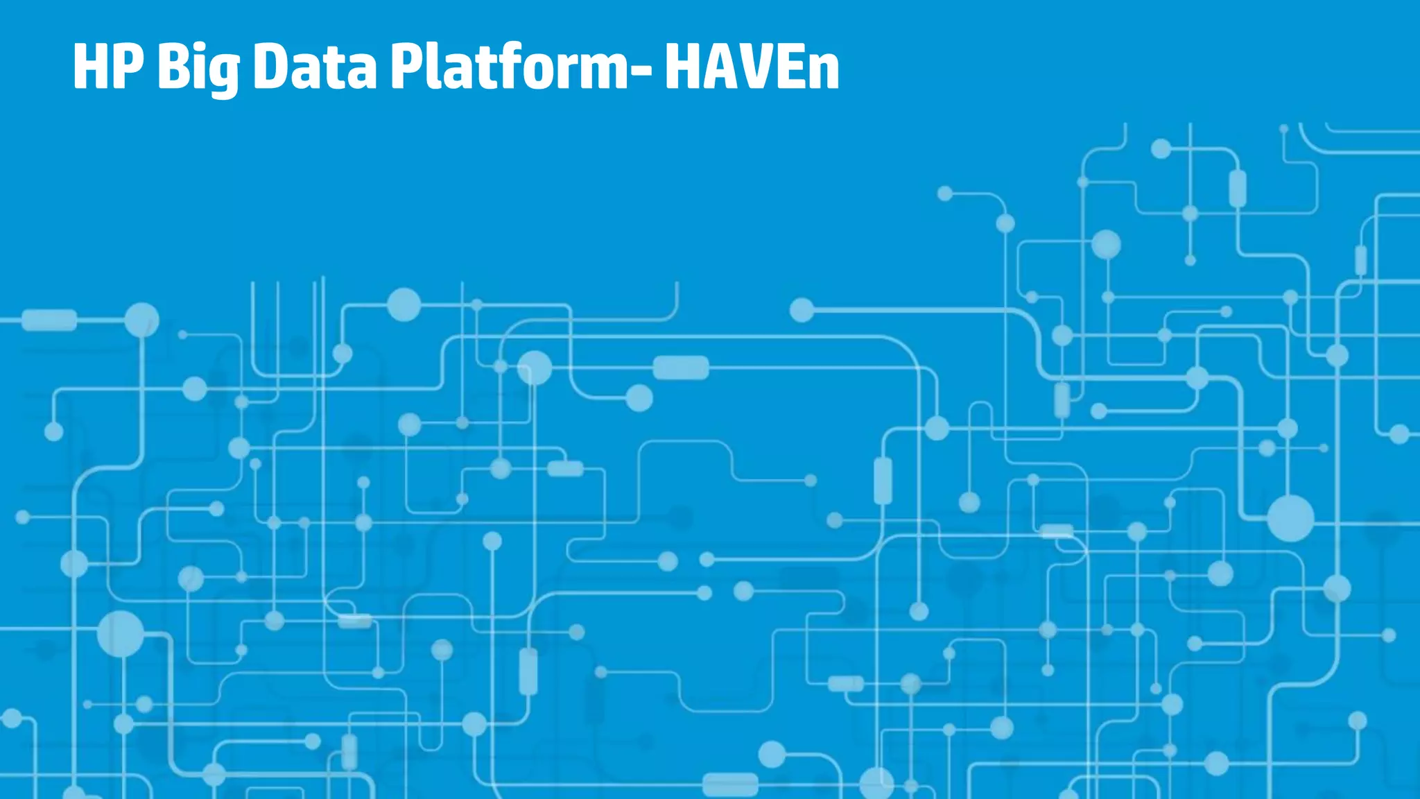 HPBigDataPlatform-HAVEn
 