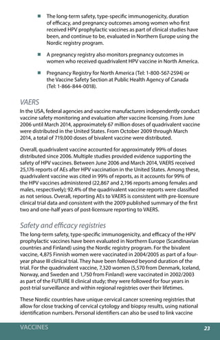 23VACCINES
   The long-term safety, type-specific immunogenicity, duration
of efficacy, and pregnancy outcomes among women...