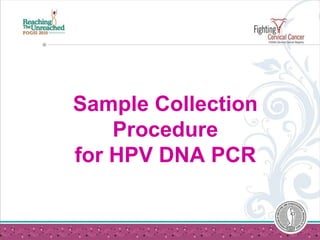 Sample Collection Procedure for HPV DNA PCR 