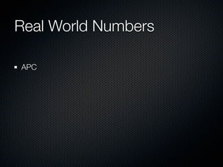 Real World Numbers	

APC
 