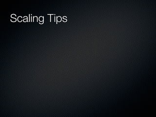 Scaling Tips
 