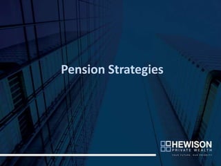 Pension Strategies
 