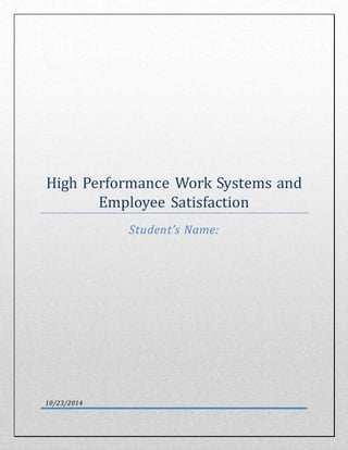 High Performance Work Systems and
Employee Satisfaction
Student’s Name:
10/23/2014
 