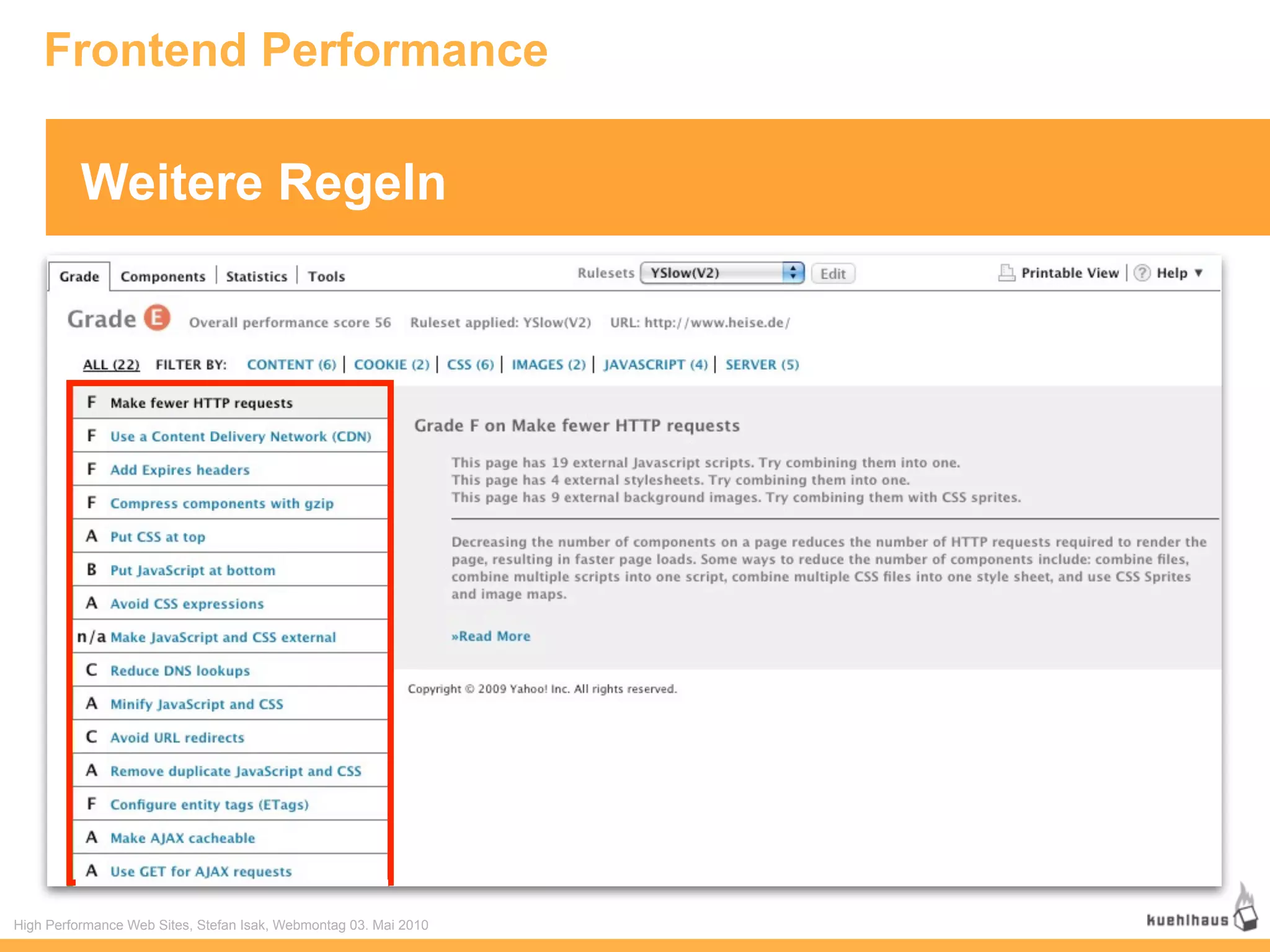 Frontend Performance

          Weitere Regeln




High Performance Web Sites, Stefan Isak, Webmontag 03. Mai 2010
 