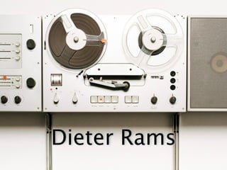 Dieter Rams
 