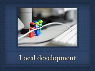 local.settings.inc 
if (file_exists('sites/local.settings.inc')) { 
require_once('sites/local.settings.inc'); 
} 
 