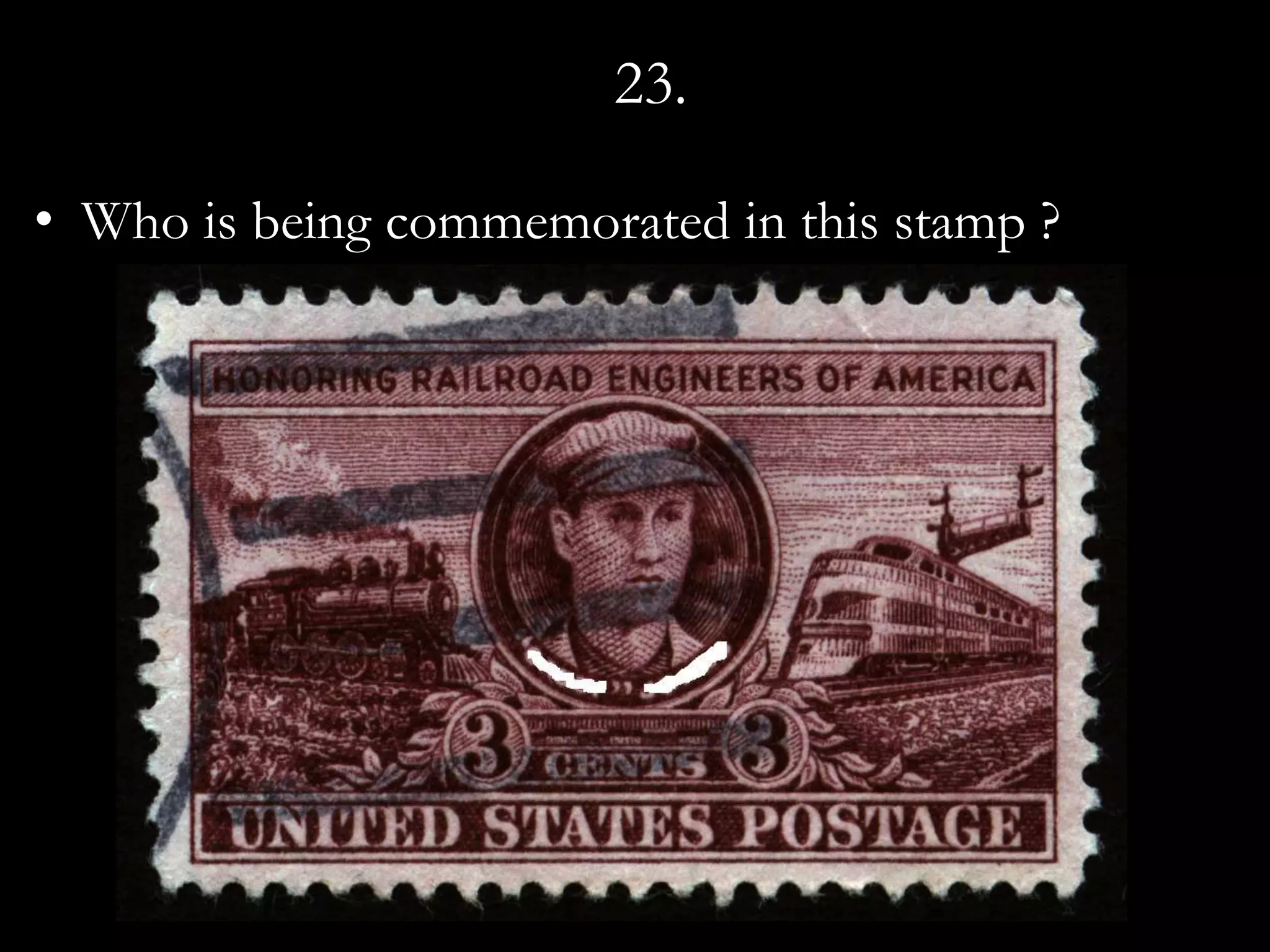 23.

• Who is being commemorated in this stamp ?
 