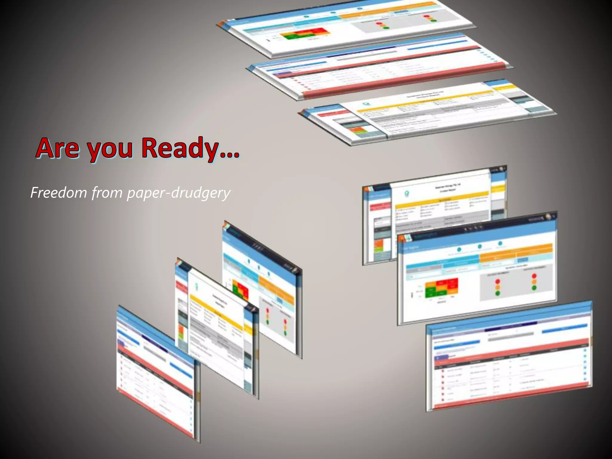 Freedom from paper-drudgery