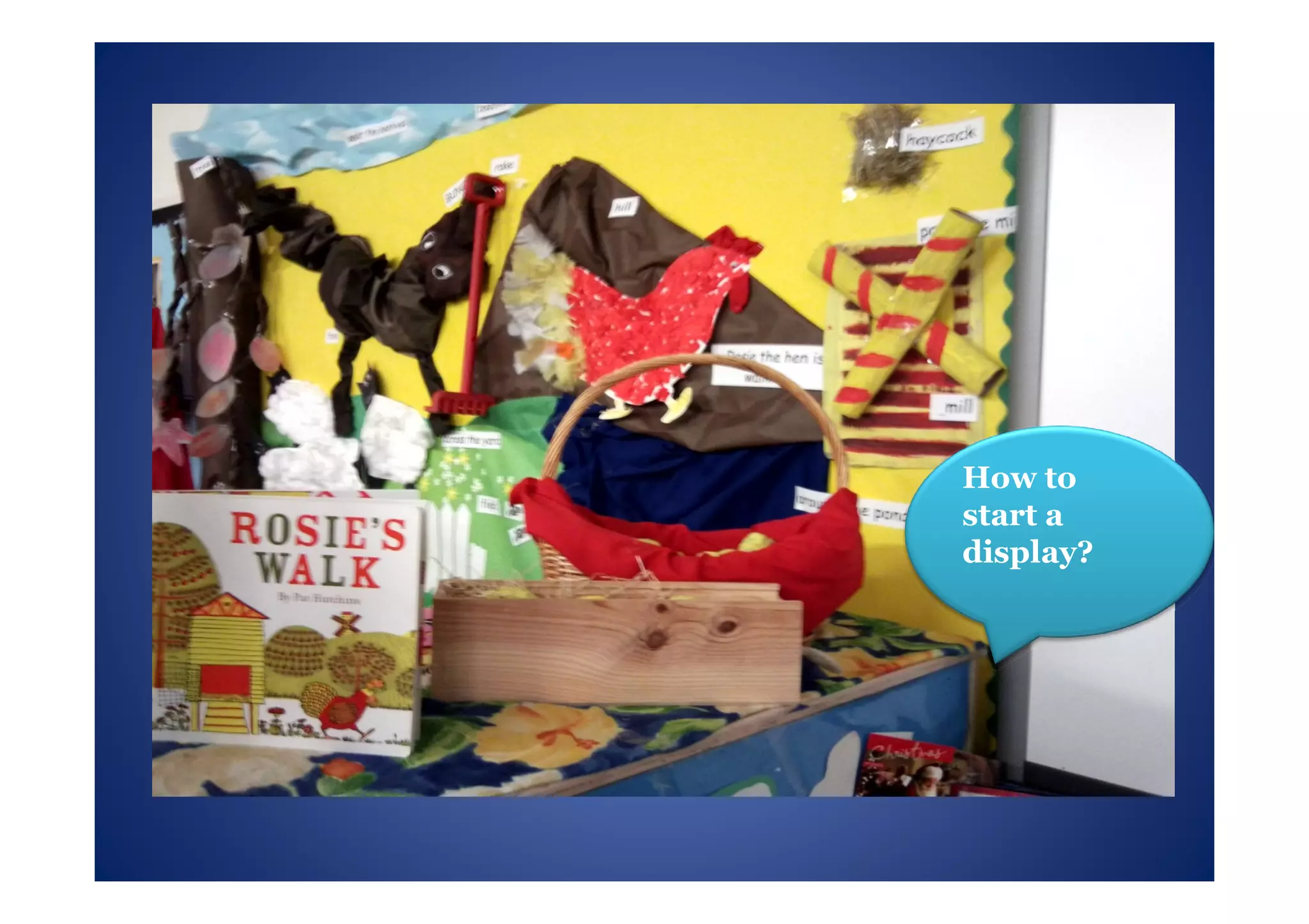 How to
start a
display?
 