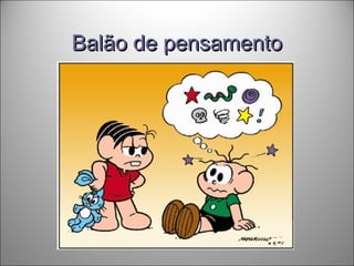 Balão de pensamentoBalão de pensamento
 