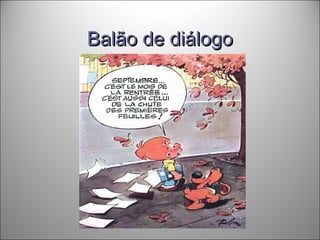 Balão de diálogoBalão de diálogo
 