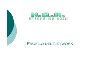 Profilo del Network
 