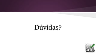 Dúvidas?
 
