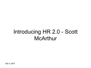 Introducing HR 2.0 - Scott McArthur 
