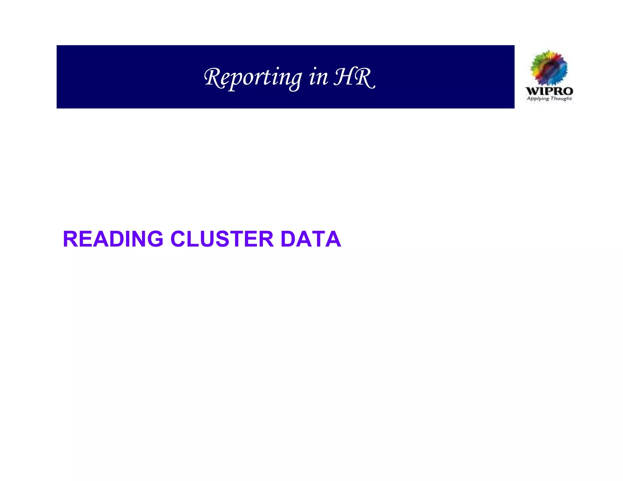 Reporting in HR




READING CLUSTER DATA
 