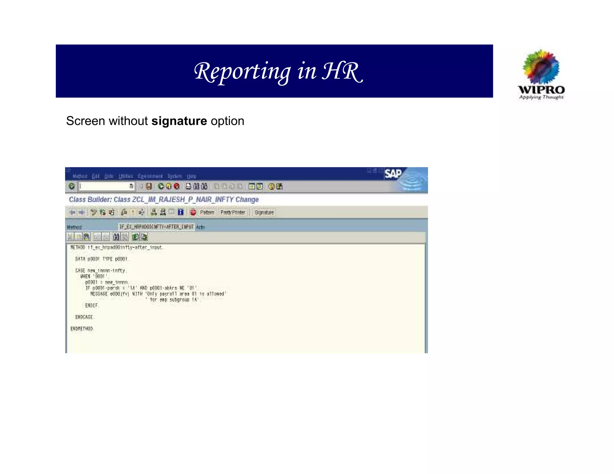 Reporting in HR
Screen without signature option
 