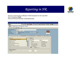 Reporting in HR
Now let us see how this is affected in PA30 transaction for Info Type 0001.
Go to Transaction PA30.
Enter the Personnel Number as 92510(Example).
 