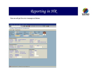 Reporting in HR
Now we will get the error message as follows:
 