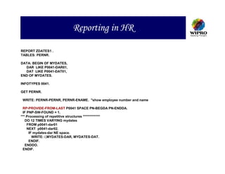 Reporting in HR

REPORT ZDATES1 .
TABLES: PERNR.

DATA: BEGIN OF MYDATES,
  DAR LIKE P0041-DAR01,
  DAT LIKE P0041-DAT01,
END OF MYDATES.

INFOTYPES 0041.

GET PERNR.

WRITE: PERNR-PERNR, PERNR-ENAME. "show employee number and name

 RP-PROVIDE-FROM-LAST P0041 SPACE PN-BEGDA PN-ENDDA.
 IF PNP-SW-FOUND = 1.
*** Processing of repetitive structures *************
   DO 12 TIMES VARYING mydates
    FROM p0041-dar01
    NEXT p0041-dar02.
     IF mydates-dar NE space.
       WRITE: /,MYDATES-DAR, MYDATES-DAT.
     ENDIF.
   ENDDO.
 ENDIF.
 