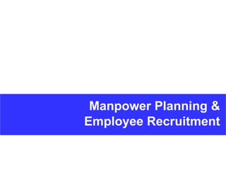 Manpower Planning & Employee Recruitment 