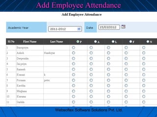 Add Employee Attendance

Websoftex Software Solutions Pvt. Ltd.

 