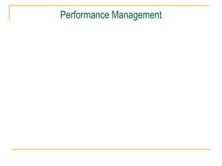 Performance Management
 