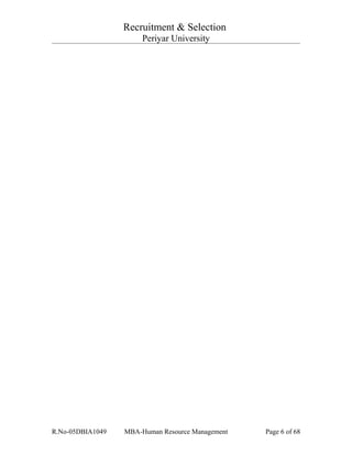 Recruitment & Selection
Periyar University
R.No-05DBIA1049 MBA-Human Resource Management Page 6 of 68
 