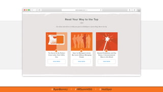 @RyanBonnici | #HRSummitSG | @HubSpot
Creating a career website
that is rich in content.
This lets people know who we are,...