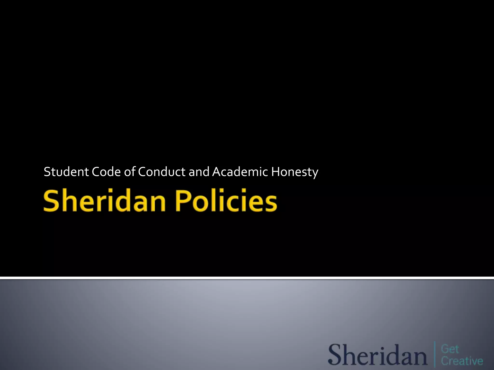 Student Code of Conduct andAcademic Honesty
 