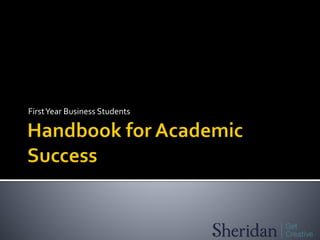 FirstYear Business Students
 