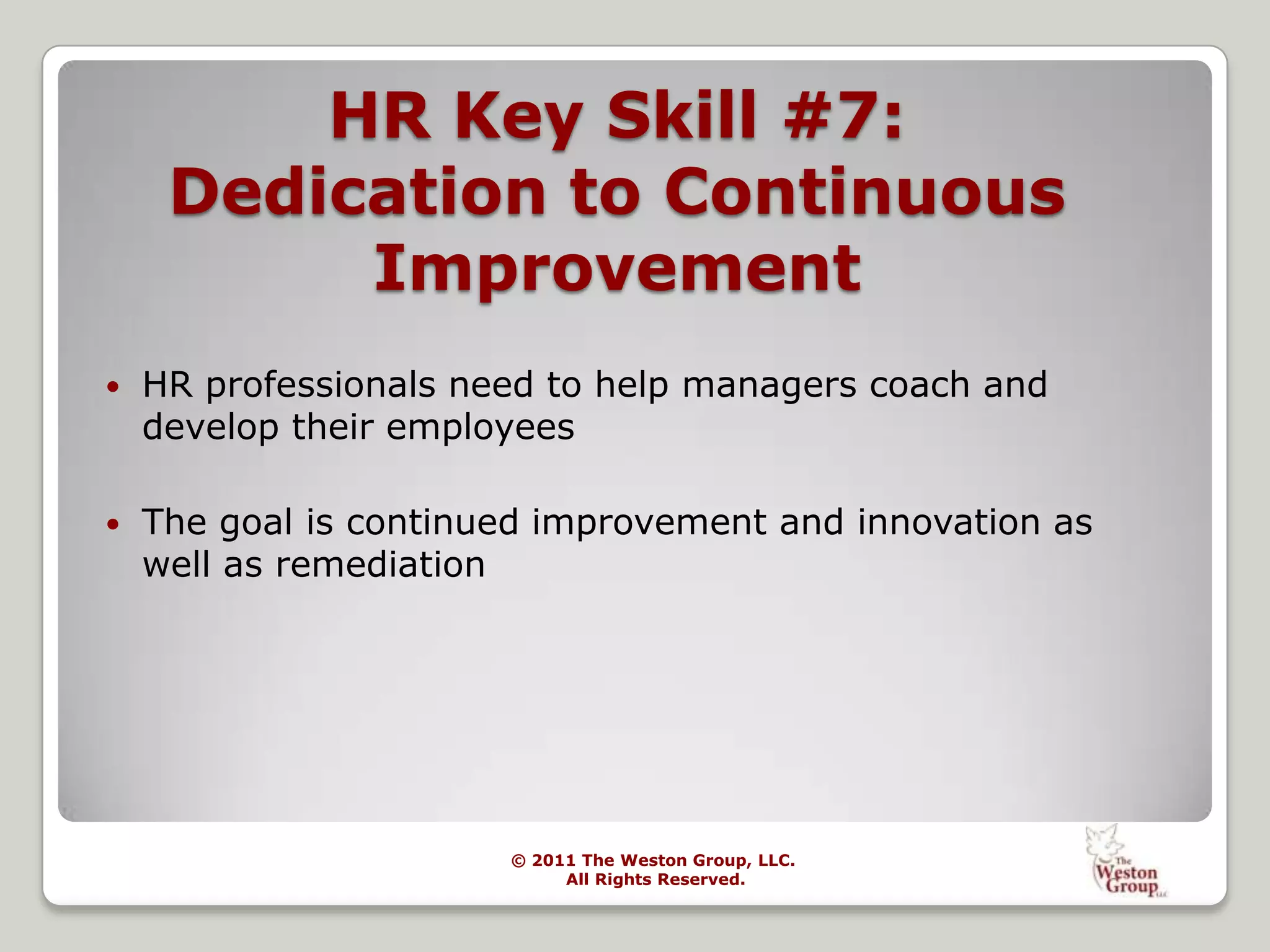 The Weston Group Provides:Legal & Regulatory-Employee File Review	-EEOC & DOL Response to Claims	-Workplace Investigations	-ADA/FMLA/WC	-Dispute Resolution Prior to Claims	-Record Retention Requirements          
