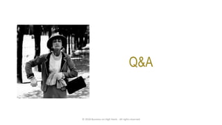 Q&A
© 2018 Business on High Heels - All rights reserved
 