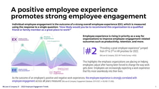 McLean & Company © | 2022 Employee Engagement Trends 6
A positive employee experience
promotes strong employee engagement
...